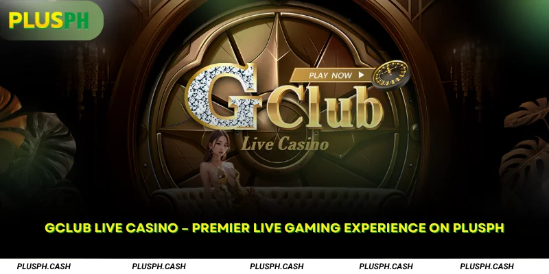 GClub Live Casino