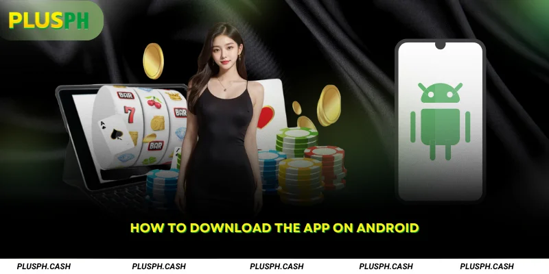 How to Download The App on Android