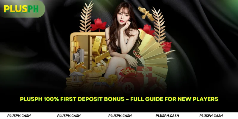 What is the 100% first deposit bonus