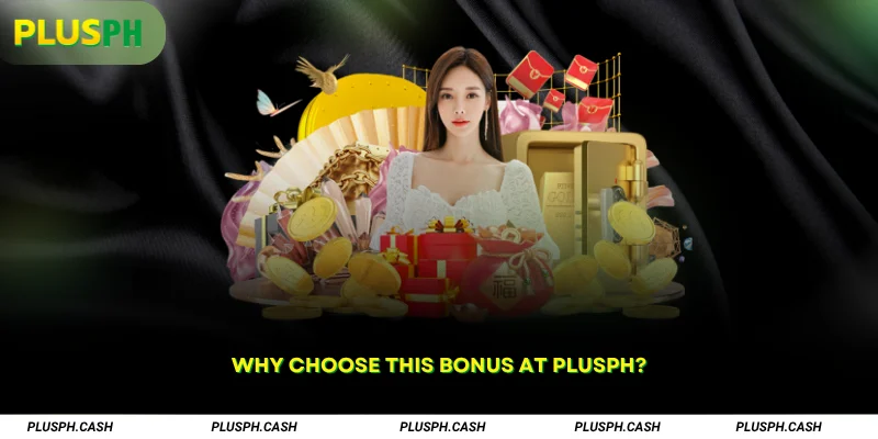 Why Choose This Bonus at PlusPH