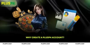 Why Create a PlusPH Account