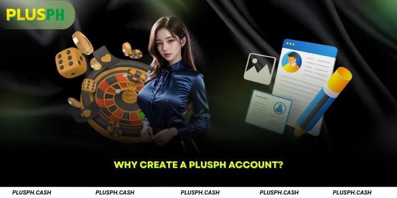 Why Create a PlusPH Account