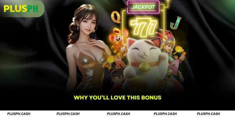 Why You’ll Love This Bonus